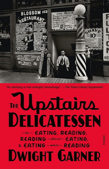 The Upstairs Delicatessen - DWIGHT GARNER