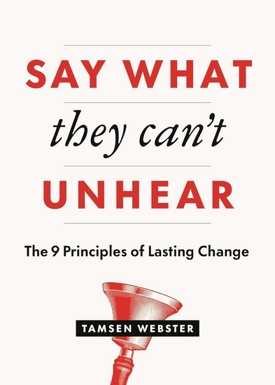 Say What They Can&#39;t Unhear - TAMSEN WEBSTER