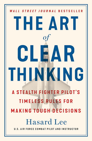 The Art of Clear Thinking - HASARD LEE
