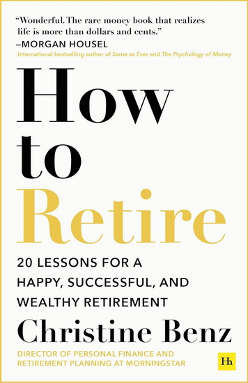 How to Retire - CHRISTINE BENZ