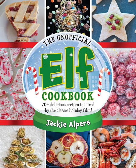 The Unofficial Elf Cookbook - JACKIE ALPERS