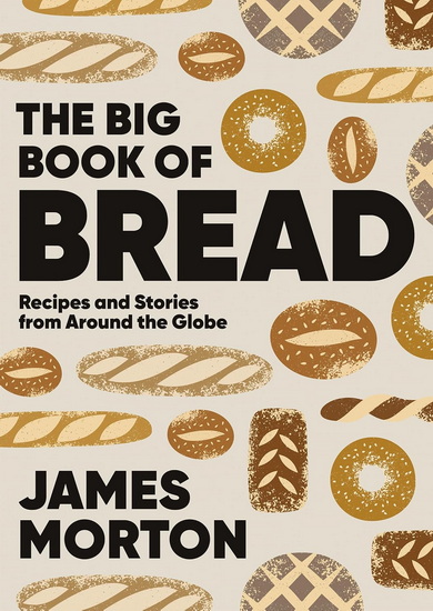 Big Book of Bread - JAMES MORTON