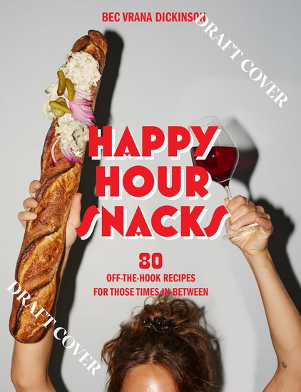 Happy Hour Snacks - BEC VRANA DICKINSON