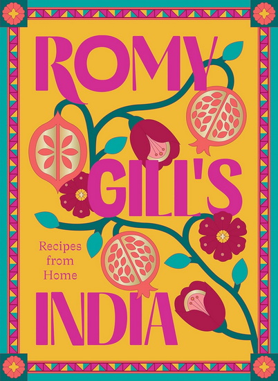 Romy Gill&#39;s India - ROMY GILL