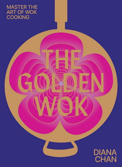 The Golden Wok - DIANA CHAN