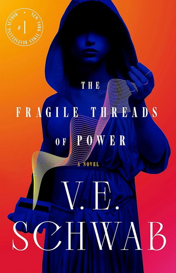 The Fragile Threads of Power - V E SCHWAB