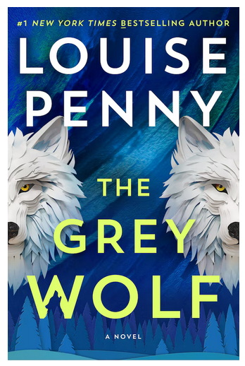 The Grey Wolf SIGNED - LOUISE PENNY