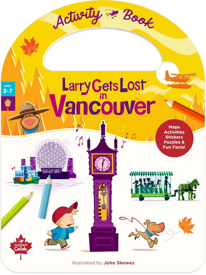 Larry Gets Lost in Vancouver - Activity Book - EDOUARD SITBON - JOHN SKEWES