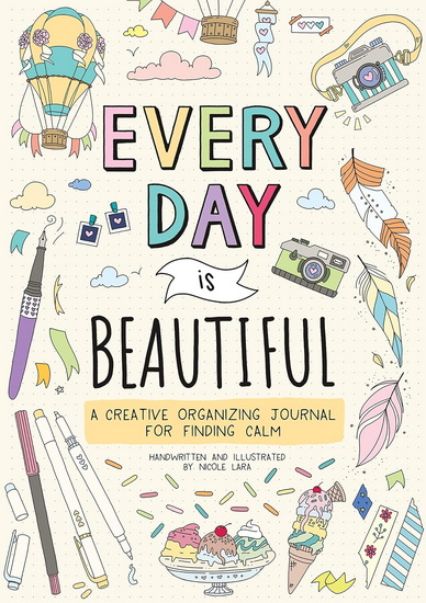 Every Day Is Beautiful - NICOLE LARA