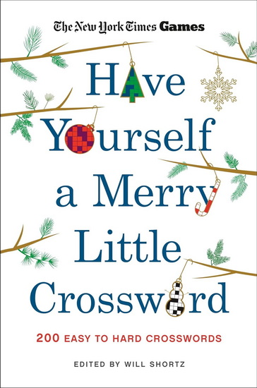 New York Times Games Have Yourself a Merry Little Crossword - WILL SHORTZ