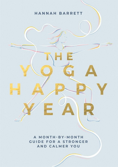 The Yoga Happy Year - HANNAH BARRETT