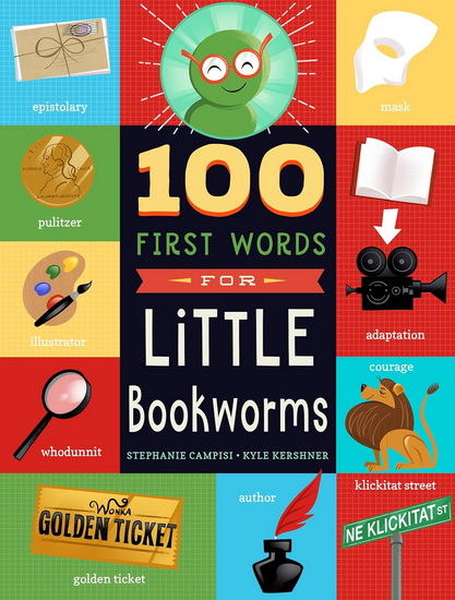 100 First Words for Little Bookworms - STEPHANIE CAMPISI - KYLE KERSHNER