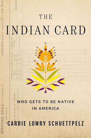 The Indian Card - CARRIE LOWRY SCHUETTPELZ