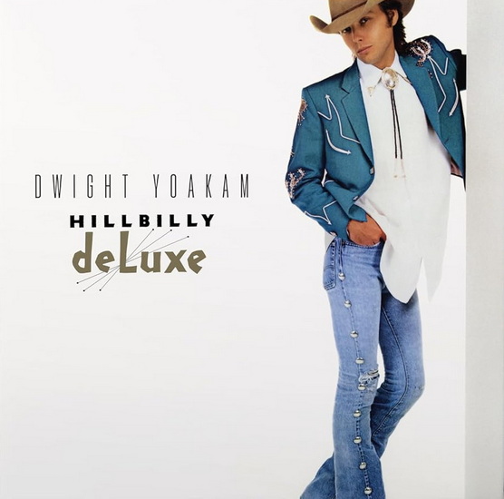 Hillbilly Deluxe (Vinyle - Clair) - DWIGHT YOAKAM