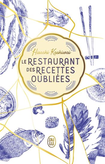 Le Restaurant des recettes oubliées Éd. reliée - HISASHI KASHIWAI