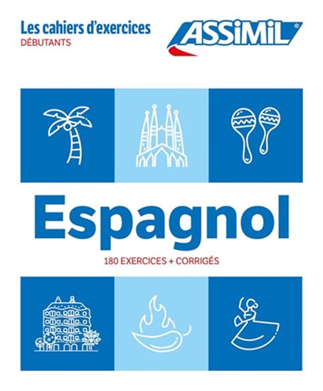 Espagnol : 180 + corrigés : débutants N. éd. - JUAN CORDOBA