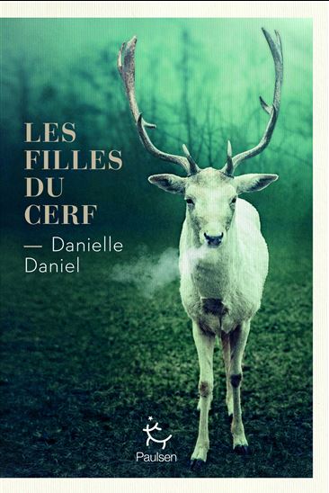 Les Filles du cerf - DANIELLE DANIEL