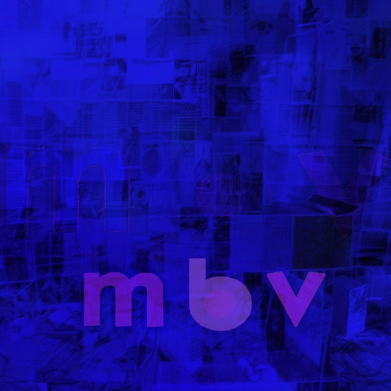 m b v - MY BLOODY VALENTINE