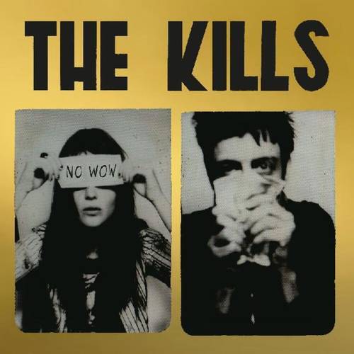 No Wow (The Tchad Blake Mix 2022) - THE KILLS