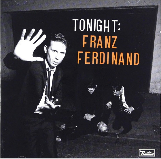 Tonight - FRANZ FERDINAND