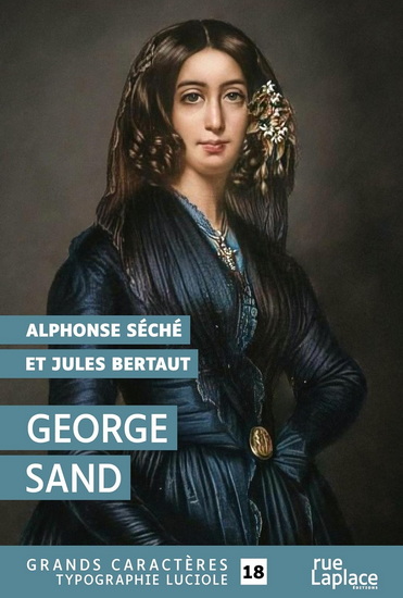 George Sand - ALPHONSE SÉCHÉ - JULES BERTAUT