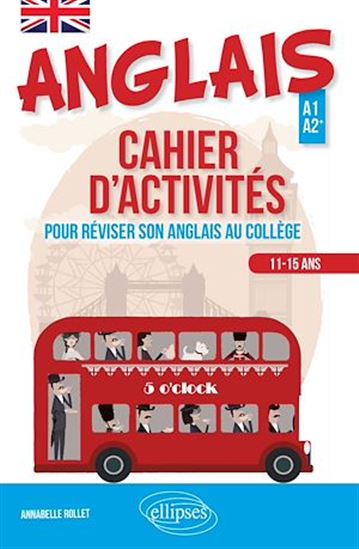 Anglais. Cahier d'activités pour apprendre ou réviser son anglais au collège (Cycle 4 - LV1-LV2) (A1-A2) - ANNABELLE ROLLET