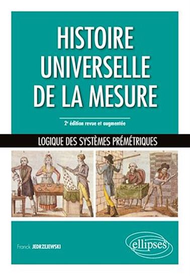 Histoire universelle de la mesure 2e éd. - FRANCK JEDRZEJEWSKI