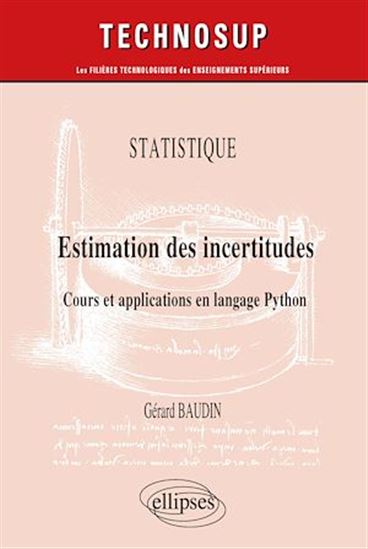 Statistique : estimation des incertitudes : cours et applications en langage Python - GÉRARD BAUDIN