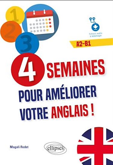 4 semaines pour améliorer votre anglais ! A2-B1 (fichiers audio) - MAGALI RODET