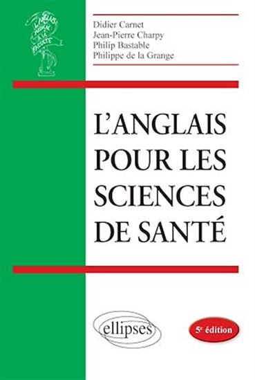 L'Anglais pour les sciences de santé 5e éd. - COLLECTIF