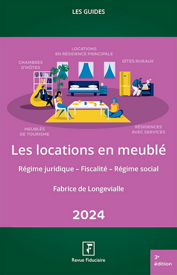 Les Locations en meublé 2024 : régime juridique, fiscalité, régime social - FABRICE DE LONGEVIALLE