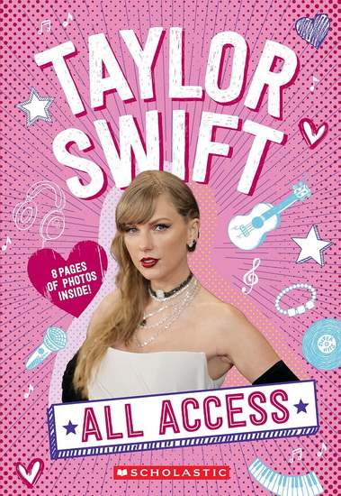 Taylor Swift: All Access (Media tie-in) - EMMA CARLSON BERNE