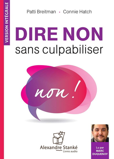 Dire non sans culpabiliser (CD MP3) N. éd. - PATTI BRETIMAN - CONNIE HATCH