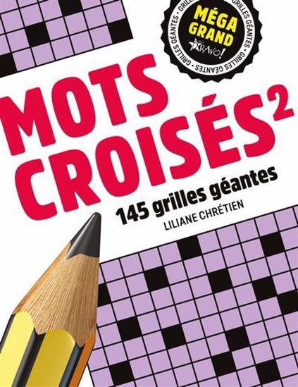 Mots Croisés 2 : 145 grilles géantes N. éd. - LILIANE CHRÉTIEN