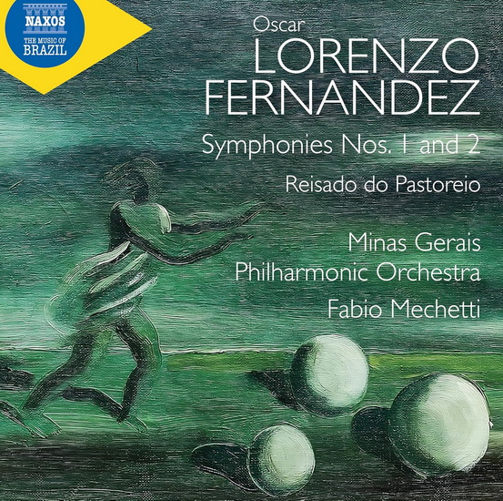 Fernandez: Symphonies Nos. 1 & 2 O Cacador de Esmeraldas, Reisado do Pastoreio - OSCAR LORENZO FERNANDEZ