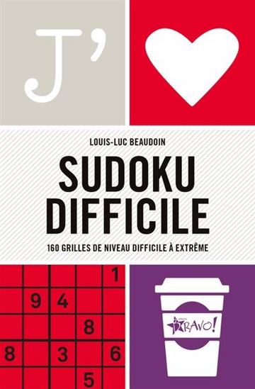 J&#39;aime sudoku difficile - LOUIS-LUC BEAUDOIN