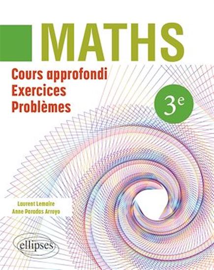 Mathématiques 3ème - LAURENT LEMAIRE - ANNE PARADAS ARROYO