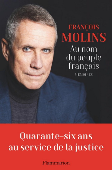 Au nom du peuple français : mémoires - FRANÇOIS MOLINS