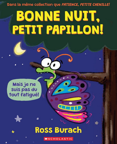 Bonne nuit, petit papillon ! - ROSS BURACH