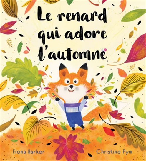Le Renard qui adore l&#39;automne - FIONA BARKER - CHRISTINE PYM