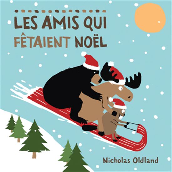 Les Amis qui fêtaient Noël (Tout carton) - NICHOLAS OLDLAND