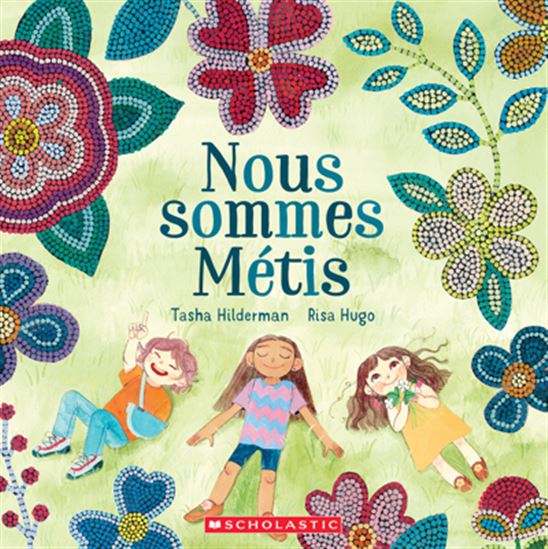 Nous sommes Métis - TASHA HILDERMAN - RISA HUGO