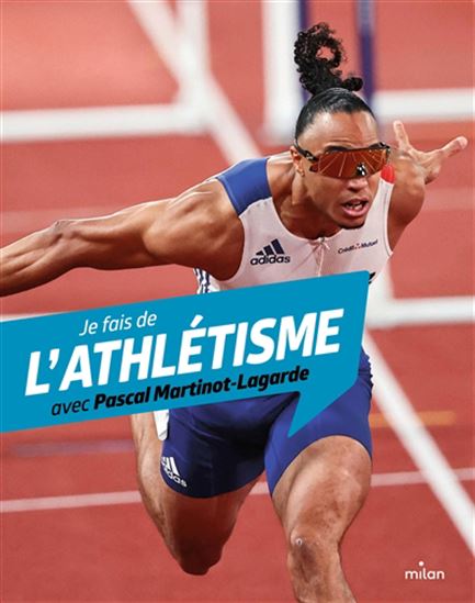 Je fais de l&#39;athlétisme avec Pascal Martinot-Lagarde - PASCAL MARTINOT-LAGARDE & AL