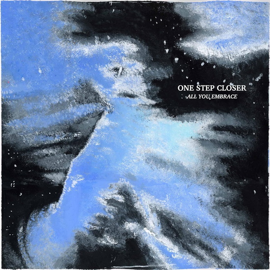All You Embrace - ONE STEP CLOSER