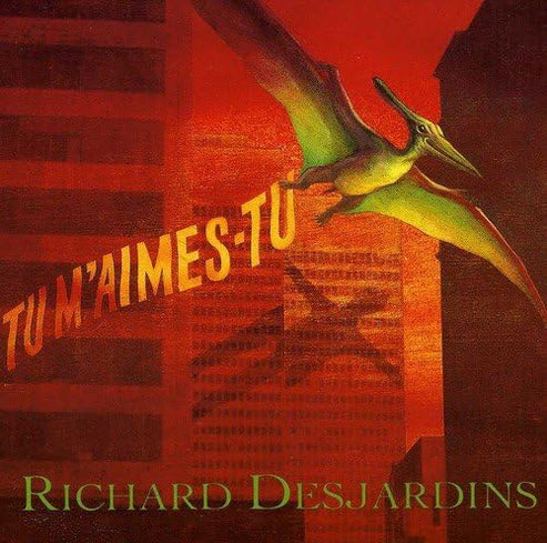 Tu M&#39;Aimes-Tu (Vinyle) - RICHARD DESJARDINS