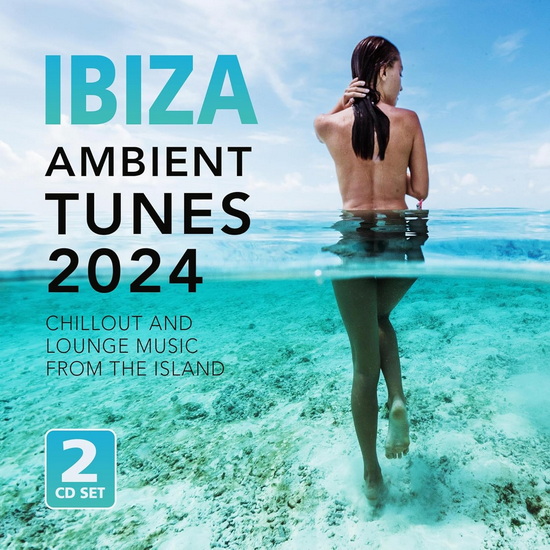 Ibiza Ambient Tunes 2024 - VARIOUS ARTISTS
