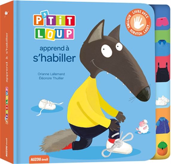 P&#39;tit Loup apprend à s&#39;habiller N. éd. - ORIANNE LALLEMAND - ÉLÉONORE THUILLIER