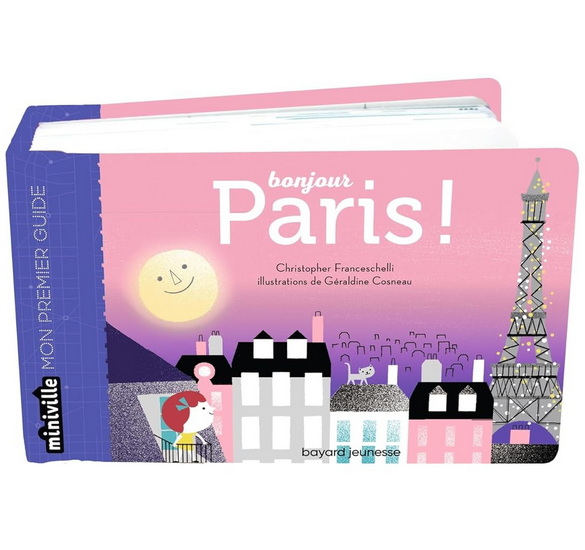 Bonjour Paris ! N. éd. - CHRISTOPHER FRANCESCHELLI - GÉRALDINE COSNEAU