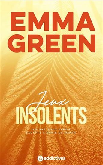 Jeux insolents - Edition revue et augmentée - EMMA GREEN