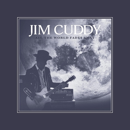 All The World Fades Away (Vinyle) - JIM CUDDY